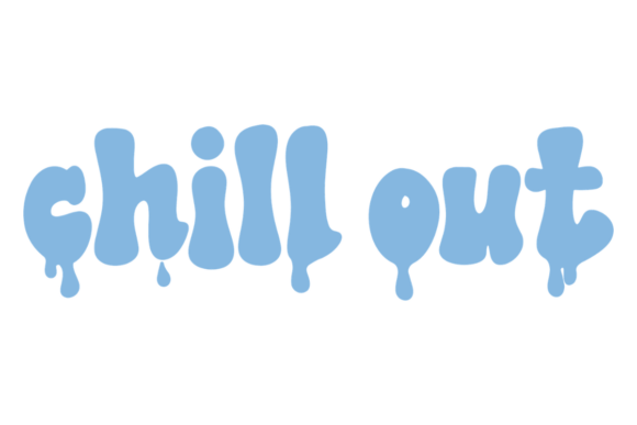 Chill out Dripping SVG Review